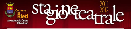 Comune di Rieti, stagione teatrale 2011/2012